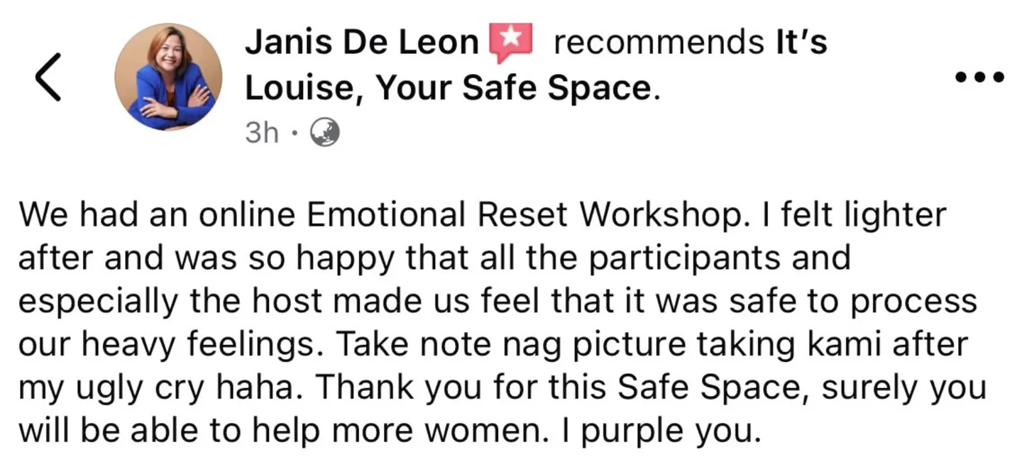 Facebook recommendation from Janis De Leon: she felt lighter after the workshop and it was safe to process heavy feelings